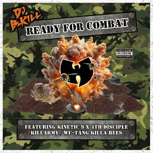 Ready For Combat (feat. Kinetic 9, 4th Disciple, Killarmy & Wu Tang Killa Beez)