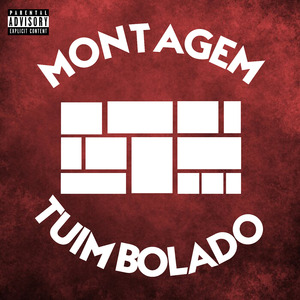 Montagem - Tuim Bolado