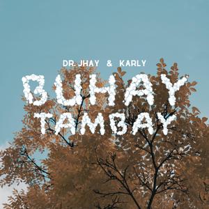 Buhay Tambay (feat. Dr. Jhay)