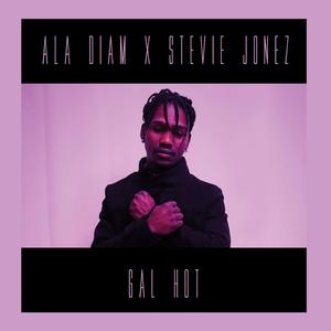 GAL HOT (feat. Stevie Jonez)