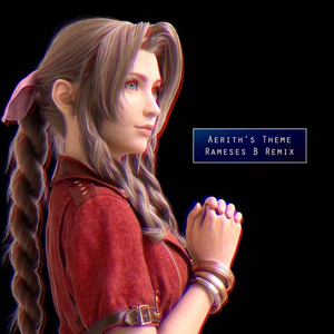 Aerith's Theme (Rameses B Remix)