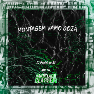 Montagem Vamo Goza
