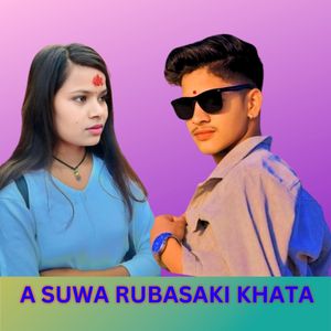 A SUWA RUBASAKI KHATA