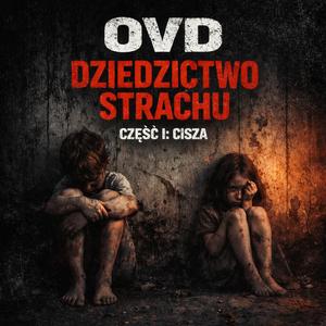 Dziedzictwo Strachu Część I: Cisza