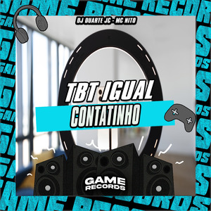 TBT Igual Contatinho