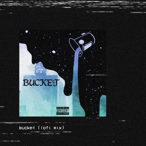 bucket (feat. JAYKakashi & outczst) (lofi mix)