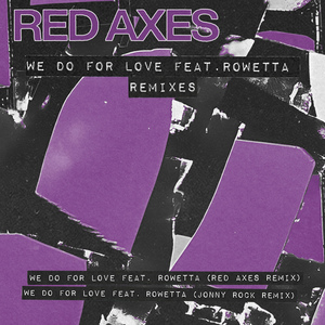 We Do For Love (Red Axes Remix)