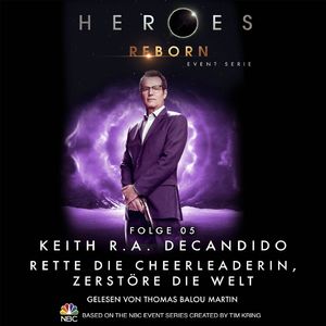 Heroes Reborn - Event Serie, Folge 05: Rette die Cheerleaderin, zerstöre die Welt, Kapitel 44