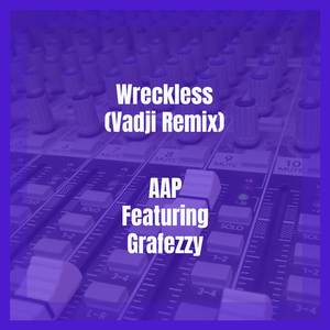 Wreckless (Vadji Remix)