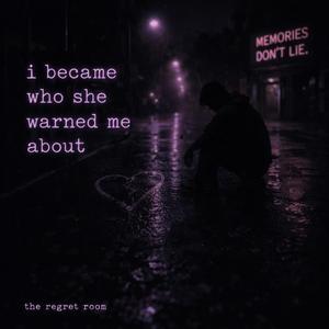 i became who she warned me about