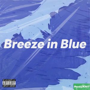 【BEAT】" Breeze in Blue "
