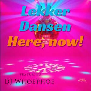 Lekker dansen, here now! (feat. DJ Whoephoe) (Special 'Move' Version)