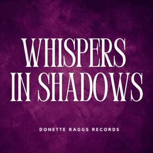 Whispers in Shadows
