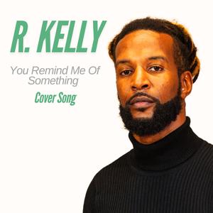 You remind me of something