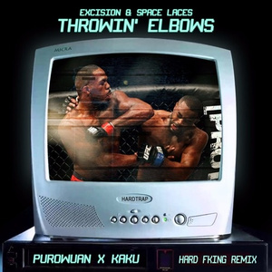 Throwin' Elbows (PuroWuan & KAKU HARD FKING Remix)