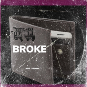 BROKE