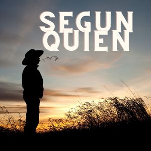Segun quien