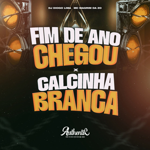 Fim de Ano Chegou X Calcinha Branca