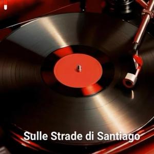 Sulle strade di Santiago