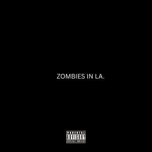 ZOMBIES IN LA