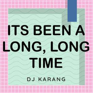 It's Been A Long, Long Time (Originally Performed By Harry James and His Orchestra)