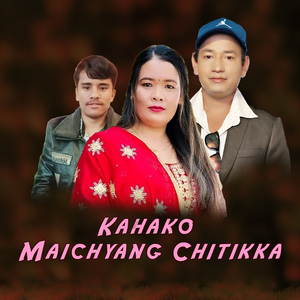 Kahako Maichyang Chitikka