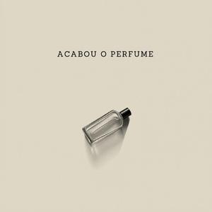 Acabou o perfume