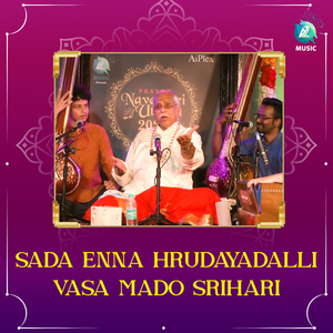 Sada Enna Hrudayadalli Vasamado Srihari (From "Prayog Navaatri Utsava")