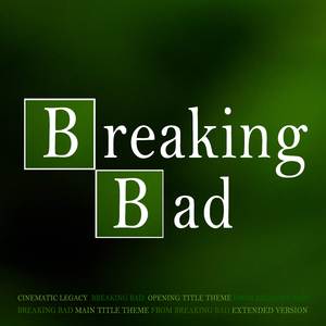 Breaking Bad Opening Title Theme (From “Breaking Bad”)