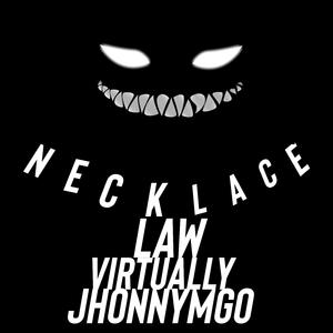 NECKLACE (feat. -Virtually- & Law.)