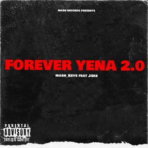 Forever Yena 2.0 (feat. J4KE)