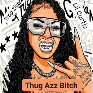 Thug Azz Bitch (feat. Lil Curtis)