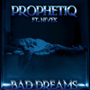 ProphetiQ - Bad Dreams