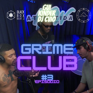 Grime Club #3 / Black Card / Água Roxa / Weee / Brota pra Tu Ver / Obra de Arte / Real Mortal Kombat / Lacoste Com Nike / Bolsa Chanel / Armas e Drogas / Eu Sei Que Cê Gosta / Space / Pente Resfriado