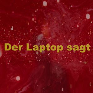 Der Laptop sagt