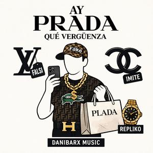 Ay Prada Que Verguenza