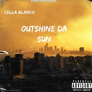 Outshine Da Sun
