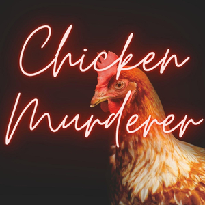Chicken Murderer