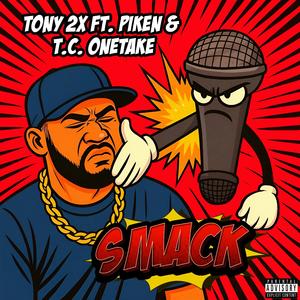 SMACK (feat. Piken & T.C. OneTake)