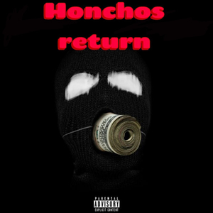 HONCHOS RETURN