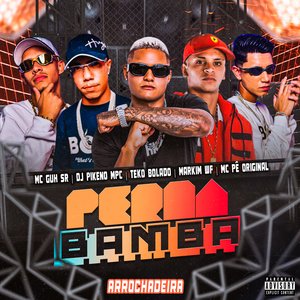 Perna Bamba (feat. MC Pê Original & Markim WF)