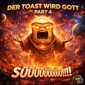 Der Toast wird Gott, Pt. 4 (Radio Edit)