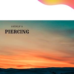 Piercing
