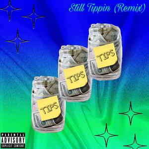 Still Tippin (Remix)