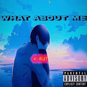 WHAT ABOUT ME