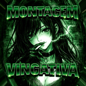 MONTAGEM VINGATIVA (Super Slowed)