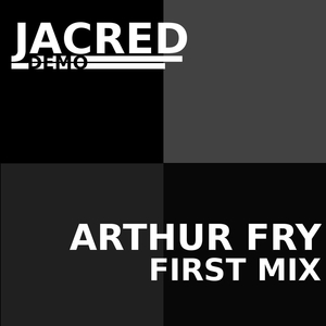 Arthur Fry (First Mix)