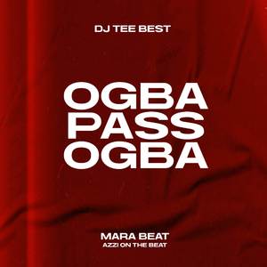 Ogba Pass Ogba Mara Beat