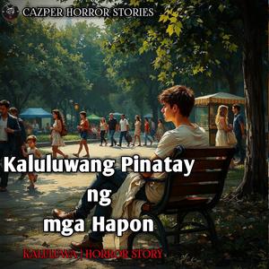 #001 Kaluluwang Pinatay ng mga Hapon