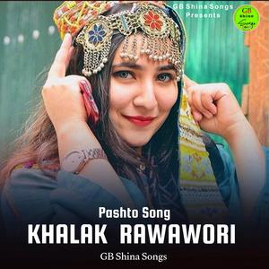 Khalak Rawawori (Pashto Song)